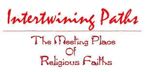 Intertwining Paths : The Meeting Place Of Religious Faiths